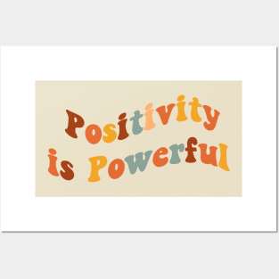 Positivity is Powerful Posters and Art